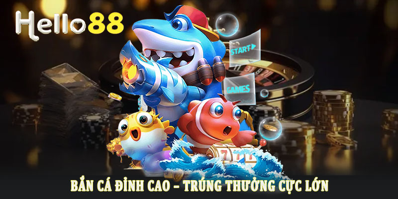 Những đặc điểm nổi bật tạo nên sự khác biệt bắn cá Hello88 Những đặc điểm nổi bật tạo nên sự khác biệt bắn cá Hello88