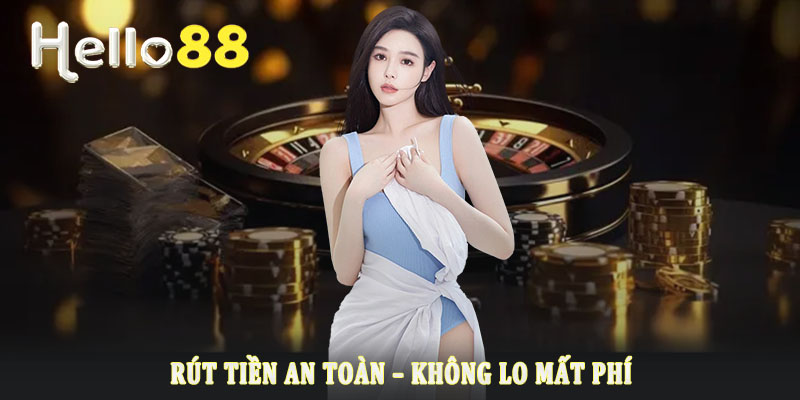 Tổng quan về quy trình rút tiền Hello88 Tổng quan về quy trình rút tiền Hello88